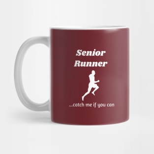 Senior runner...catch me if you can Mug